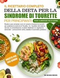 Cover: IL RICETTARIO COMPLETO DELLA DIETA PER LA SINDROME DI TOURETTE PER PRINCIPIANTI - Independently Published