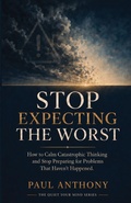 Cover: Stop Expecting the Worst - Stop Expecting the Worst