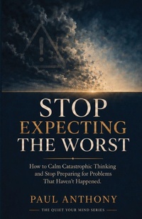 Enlarge image Cover: Stop Expecting the Worst - Stop Expecting the Worst