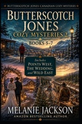 Cover: Butterscotch Jones Cozy Mysteries 2 (Books 5-7) - Independently Published