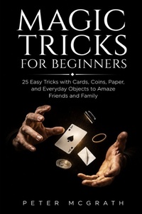 Enlarge image Cover: Magic Tricks for Beginners - Magic Tricks for Beginners
