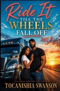 Cover: Ride It Till The Wheels Fall Off - Ride It Till The Wheels Fall Off
