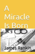 Cover: A Miracle Is Born - Independently Published