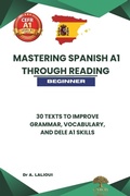Cover: Mastering Spanish A1 Through Reading - Independently Published