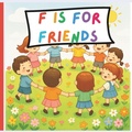 Cover: F IS FOR FRIENDS - Independently Published