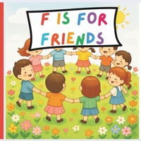 Enlarge image Cover: F IS FOR FRIENDS - Independently Published