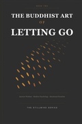 Cover: The Buddhist Art of Letting Go - Independently Published