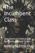 Cover: The Incumbent Class - Independently Published