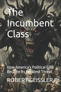 Enlarge image Cover: The Incumbent Class - Independently Published