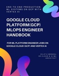 Cover: Google Cloud Platform(GCP) MLOps Engineer Handbook - Independently Published