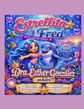Cover: Estrellita y Fred los mejores amigos / Estrellita and Fred Best Friends forever - Estrellita y Fred los mejores amigos / Estrellita and Fred Best Friends forever