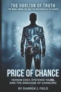 Cover: The Horizon of Truth(9) - The Mind, Gambling, and the Mathematics of Chance - The Horizon of Truth(9) - The Mind, Gambling, and the Mathematics of Chance