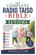 Cover: The Complete Radio Taiso Bible for Seniors - Independently Published
