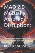 Cover: MAD 2.0 Mutually Assured Disruption - MAD 2.0 Mutually Assured Disruption