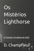 Cover: Os Mist&eacute;rios Lighthorse - Os Mist&eacute;rios Lighthorse