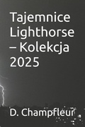 Cover: **Tajemnice Lighthorse - Kolekcja 2025** - **Tajemnice Lighthorse - Kolekcja 2025**