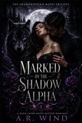 Cover: Marked by the Shadow Alpha - Marked by the Shadow Alpha