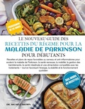 Cover: LE NOUVEAU GUIDE DES RECETTES DU R&Eacute;GIME POUR LA MALADIE DE PARKINSON POUR D&Eacute;BUTANTS - Independently Published