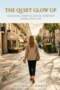 Cover: The Quiet Glow Up - Independently Published