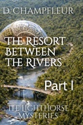 Cover: The Resort Between the Rivers - The Resort Between the Rivers