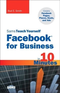 Abbildung von: Sams Teach Yourself Facebook for Business in 10 Minutes - Addison Wesley