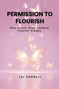 Cover: Permission to Flourish - Independently Published
