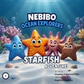 Cover: NEBIBO Ocean Explorers Starfish Adventure - NEBIBO Ocean Explorers Starfish Adventure