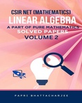 Cover: CSIR NET (MATHEMATICS) LINEAR ALGEBRA SOLVED PAPERS VOLUME 2 - CSIR NET (MATHEMATICS) LINEAR ALGEBRA SOLVED PAPERS VOLUME 2