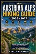 Cover: Austrian Alps Hiking Guide 2026-2027 - Austrian Alps Hiking Guide 2026-2027