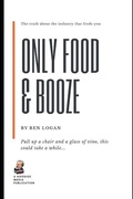 Cover: Only Food & Booze - Independently Published