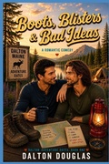 Cover: Boots, Blisters & Bad Ideas - Boots, Blisters & Bad Ideas