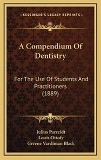 Abbildung von: A Compendium Of Dentistry - Kessinger Publishing