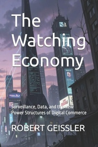 Enlarge image Cover: The Watching Economy - The Watching Economy