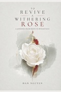 Cover: To Revive A Withering Rose - Independently Published