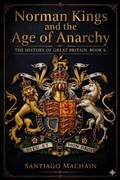 Cover: Norman Kings and the Age of Anarchy - Santiago Machain