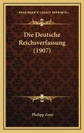 Bild: Die Deutsche Reichsverfassung (1907) - Kessinger Publishing