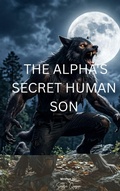 Cover: The Alpha's Secret Human Son - Pixiedust20