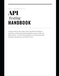 Cover: The Complete API Testing Handbook - The Complete API Testing Handbook
