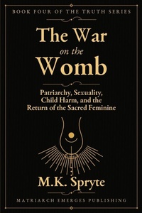 Enlarge image Cover: War on the Womb - War on the Womb;Matriarch Emerges Publishing