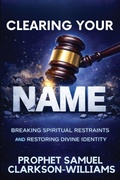 Cover: Clearing Your Name - Samuel Clarkson-Williams