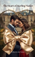 Cover: The Heart of Sterling Manor - Independently Published