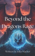 Cover: Beyond the Dragons Rage - Independently Published