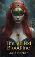 Cover: The Veiled Bloodline - Independently Published
