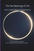 Cover: The Two Meanings of Life - Independently Published