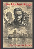 Cover: The Harbor Kings - Independently Published