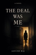 Cover: THE DEAL WAS ME - Independently Published