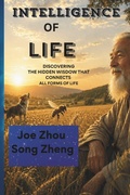 Cover: THE INTELLIGENCE OF LIFE - Independently Published
