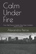 Cover: Calm Under Fire - Independently Published