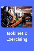Cover: Isokinetics Exercising - Independently Published