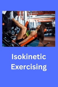 Enlarge image Cover: Isokinetics Exercising - Independently Published